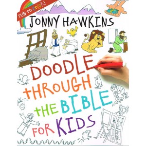 Doodle Through The Bible for Kids By Jonny Hawkins